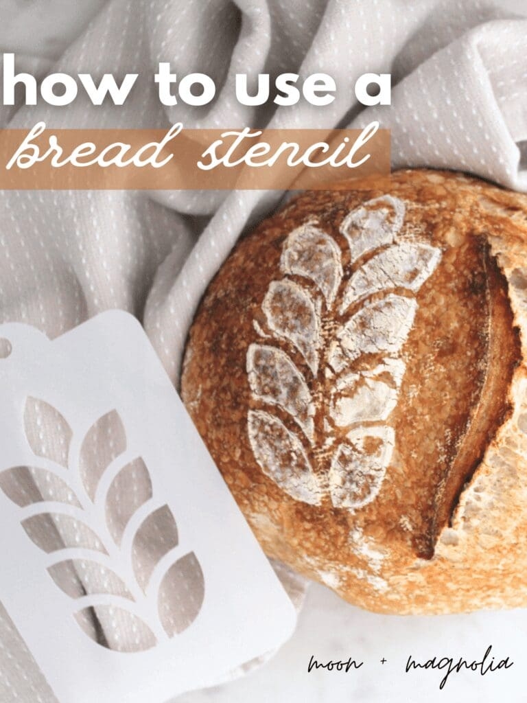 How To Use A Bread Stencil Easy Sourdough Art Moon Magnolia